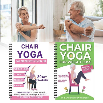 The Complete Guide to Chair Yoga for Seniors Over 60: 40+ Easy, Low-Resistance Exercises to Restore Strength, Mobility, Balance, and Get Down to Busines