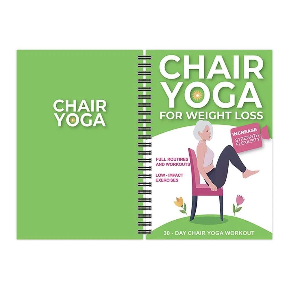 The Complete Guide to Chair Yoga for Seniors Over 60: 40+ Easy, Low-Resistance Exercises to Restore Strength, Mobility, Balance, and Get Down to Busines